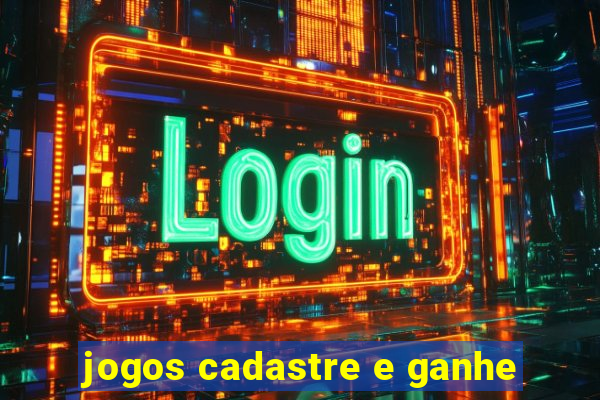 jogos cadastre e ganhe